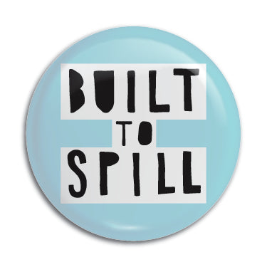 Built To Spill 1" Button / Pin / Badge