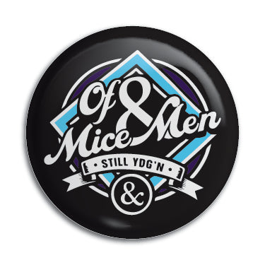Of Mice & Men (Still YDG'N) 1" Button / Pin / Badge Omni-Cult