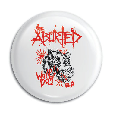 Aborted (Punk) 1" Button / Pin / Badge Omni-Cult