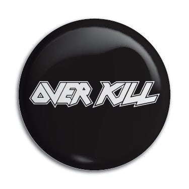 Overkill (B&W Logo) 1" Button / Pin / Badge Omni-Cult