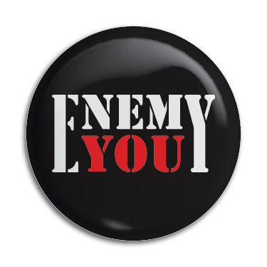 Enemy You 1" Button / Pin / Badge