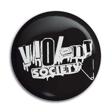 Violent Society 1" Button / Pin / Badge Omni-Cult