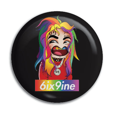 6ix9ine 1" Button / Pin / Badge