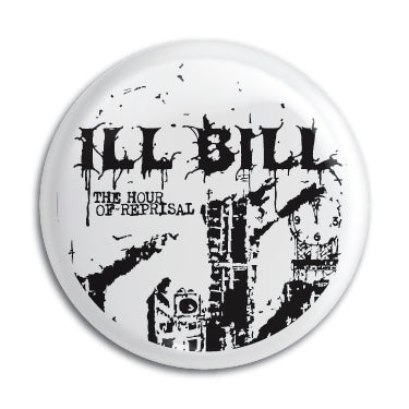 Ill Bill (The Hour Of Reprisal) 1" Button / Pin / Badge Omni-Cult