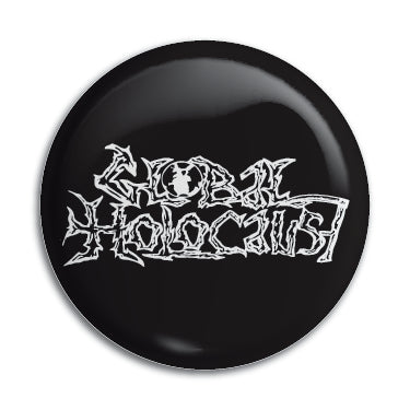 Global Holocaust 1" Button / Pin / Badge Omni-Cult