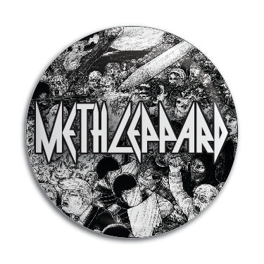 Meth Leppard (Woke) 1" Button / Pin / Badge