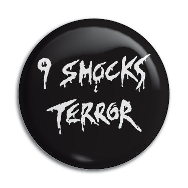 9 Shocks Terror 1" Button / Pin / Badge