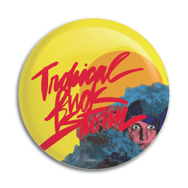 Tropical Fuck Storm 1" Button / Pin / Badge