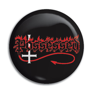Possessed 1" Button / Pin / Badge