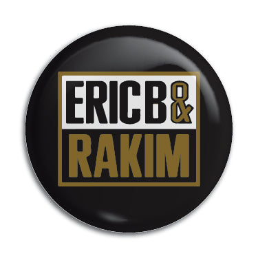 Eric B & Rakim 1" Button / Pin / Badge