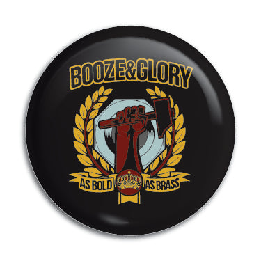 Booze & Glory (As Bold As Brass) 1" Button / Pin / Badge Omni-Cult