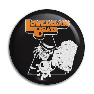 Lower Class Brats (Ultra Violence) 1" Button / Pin / Badge Omni-Cult