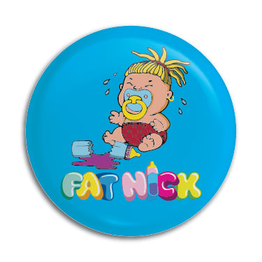 Fat Nick 1" Button / Pin / Badge