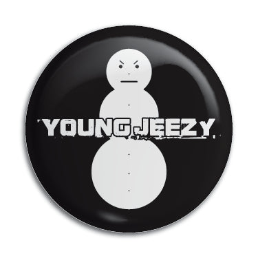 Young Jeezy 1" Button / Pin / Badge