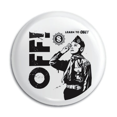 OFF! (Learn To Obey) 1" Button / Pin / Badge Omni-Cult