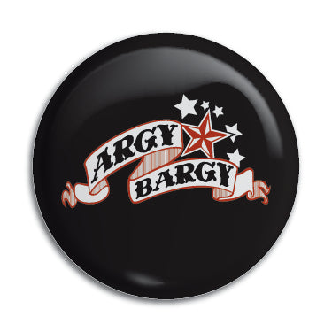 Argy Bargy 1" Button / Pin / Badge Omni-Cult