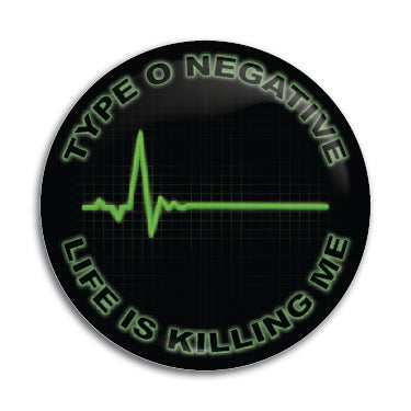 Type O Negative (Life Is Killing Me) 1" Button / Pin / Badge