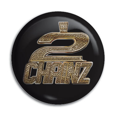 2 Chainz 1" Button / Pin / Badge