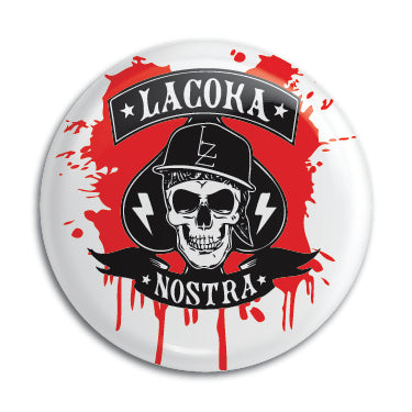 La Coka Nostra (1) 1" Button / Pin / Badge Omni-Cult