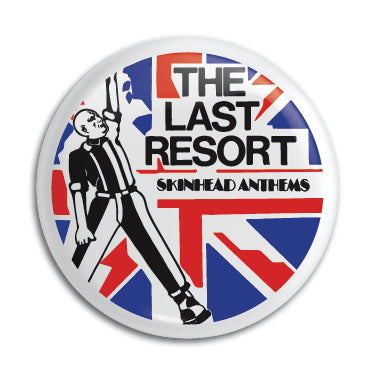 Last Resort (Skinhead Anthems) 1" Button / Pin / Badge Omni-Cult