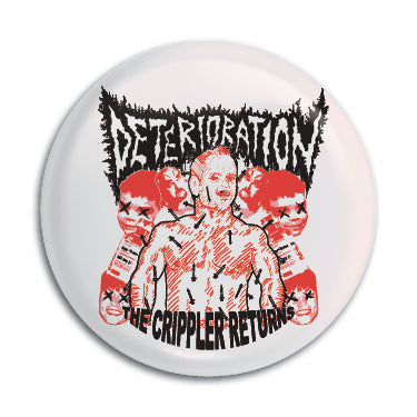 Deterioration (The Crippler Returns) 1" Button / Pin / Badge