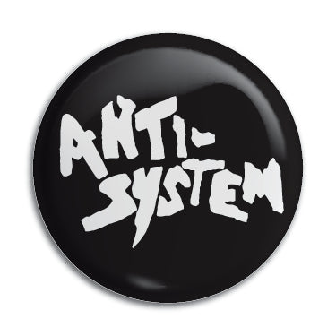 Anti-System 1" Button / Pin / Badge