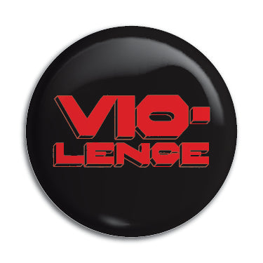 Vio-lence 1" Button / Pin / Badge