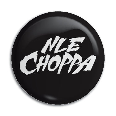 NLE Choppa 1" Button / Pin / Badge