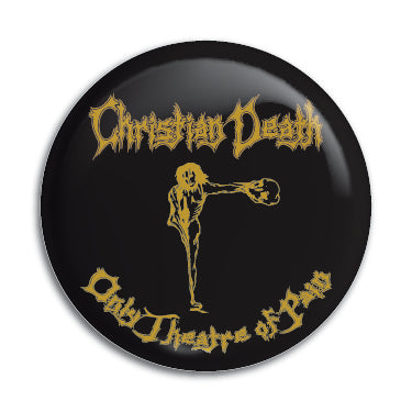 Christian Death (Only Theatre Of Pain) 1" Button / Pin / Badge Omni-Cult