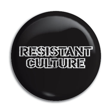 Resistant Culture 1" Button / Pin / Badge