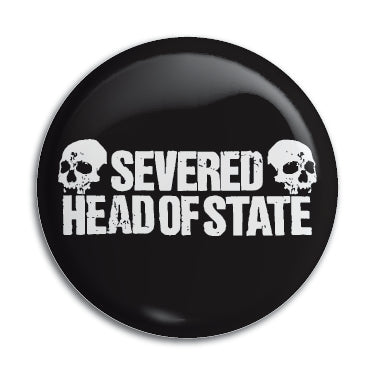 Severed Head Of State 1" Button / Pin / Badge Omni-Cult