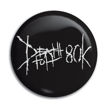 Death Toll 80k 1" Button / Pin / Badge Omni-Cult
