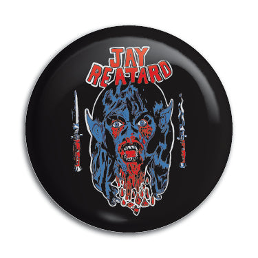 Jay Retard (Black BG) 1" Button / Pin / Badge Omni-Cult