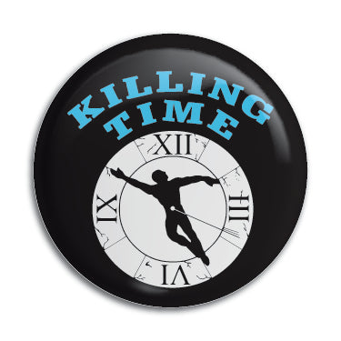 Killing Time 1" Button / Pin / Badge