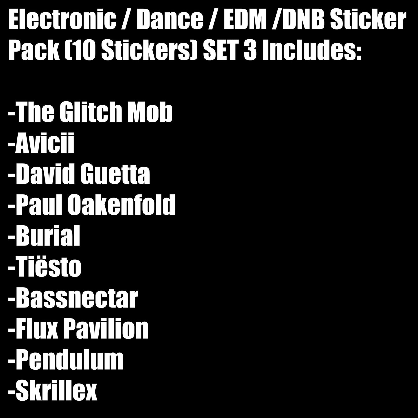 Electronic / Dance / EDM /DNB Sticker Pack (10 Stickers) Set 3